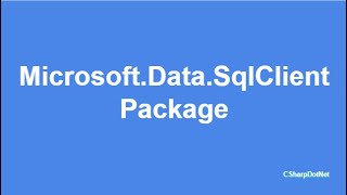 Microsoft.Data.SqlClient Package