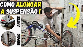 COMO ALONGAR A SUSPENSÃO DA BIKE