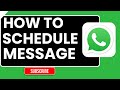How to Schedule Messages on WhatsApp (2026 Guide) | Automatic Send Tutorial