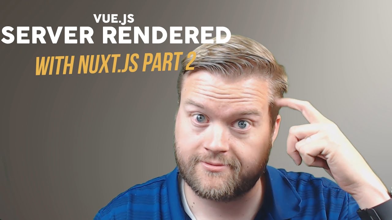 Creating A Server Side App Using Nuxt Js Part 2 Youtube