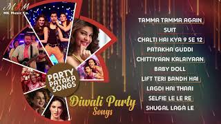"Party Pataka Songs"- Diwali Party Hindi Songs | Video Jukebox | Happy Diwali | MK Music Company