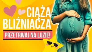 CIĄŻA BLIŹNIACZA - jak NAPRAWDĘ przygotować się bliźniaki!