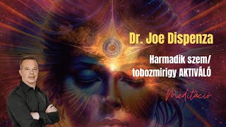 Dr. Joe Dispenza- Harmadik szem AKTIVÁLÁS meditáció