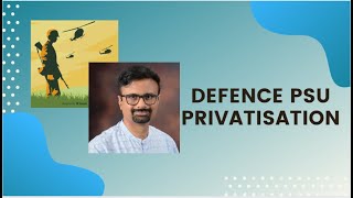 PSU mergers \u0026 Privatisation 2020 - Defence PSU Privatisation in Tamil by Shyam Sekhar