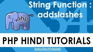 PHP Hindi Tutorial - 034 - String Functions : addslashes