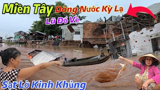 Chấn Động Miền Tây Sạt Lở Liên Tục, Nhiều Ngôi Nhà Đã Xuống Sông, Dòng Nước Lũ Đổ Về Kinh Khủng