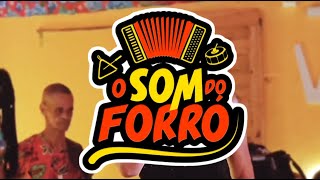 O SOM DO FORRÓ - AO VIVO! (4K)