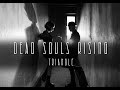 DEAD SOULS RISING - Triangle