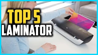 Top 5 Best Laminator in 2024