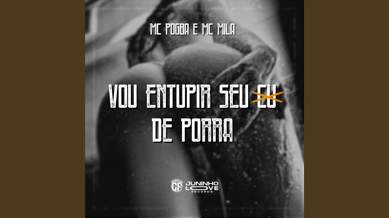 Vou Entupir Seu Cu De Porra - YouTube