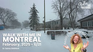 6/21; Walk with Me in Montreal, Canada in February 2025