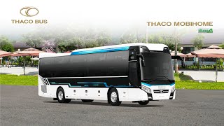 Thaco Mobihome - Line-up xe bus giường nằm thế hệ mới của Thaco