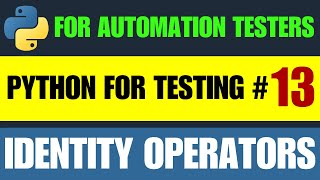 Python for Testers #13 | Python Identity Operators