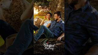 A Perfect Pairing Netflix Romantic Comedy