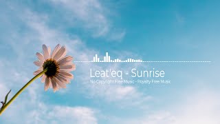 Leat'eq - Sunrise | [No Copyright Free Music] | NCS