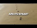 Apa Itu Atsar? - Ustadz Mohamad Nursamsul Qamar