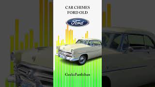 Car Chimes Evolution - FORD OLD (3) Car Chimes | Geeks Parthiban