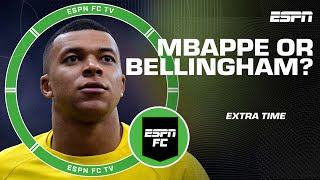 Would Real Madrid be better off with Kylian Mbappe or Jude Bellingham? | ESPN FC Extra Time
