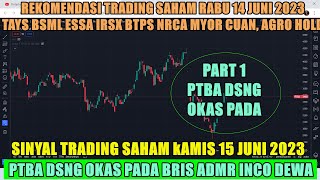Part1 Analisa Rekomendasi Swing trading Scalping saham harian Kamis 15 juni 2023 PTBA DSNG OKAS PADA