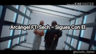 Sigues Con El - Arcángel FT, Sech (Letra / Lyrics)