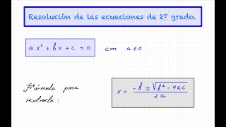 Justificación de la fórmula para resolver ecuaciones de segundo grado