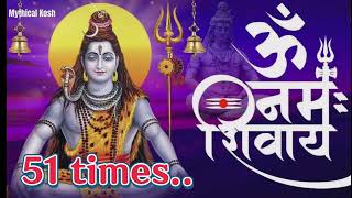 ॐ नम: शिवायः शिव भजन Om namah Shivay 51 times |Bhakti Song Mahadev Bhakti Bhajan Shiva Dhyana Mantra