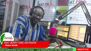 GHANA MONTIE WITH MAC JERRY OSEI AGYEMAN  on NEAT 100.9 FM 26/11/24