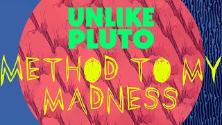 Unlike Pluto - Method to My Madness (cancelled song)