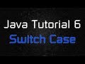 Java Tutorial 6 - Switch Case Statement