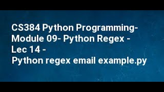 CS384 Python Programming Module 09 Python Regex Lec 14 Python regex email example