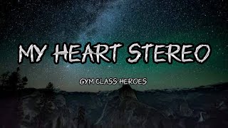 my Heart Stereo (lyrics + slowed)
