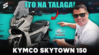 KYMCO SKYTOWN 150 / BAKIT ITO ANG DAPAT NA MAXI SCOOTER NA BILIN MO!