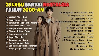 🎧 KOMPILASI LAGU SANTAI PAGI HARI TAHUN 2000-AN || LAGU SANTAI BUAT KERJA - LUMPUHKANLAH INGATANKU