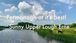 Fermanagh at it's best - Upper Lough Erne in the sunshine