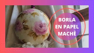 Borlas en Papel Machè - Martha Cacacio