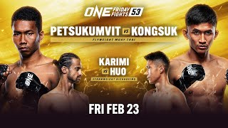 🔴 [Live In HD] ONE Friday Fights 53: Petsukumvit vs. Kongsuk