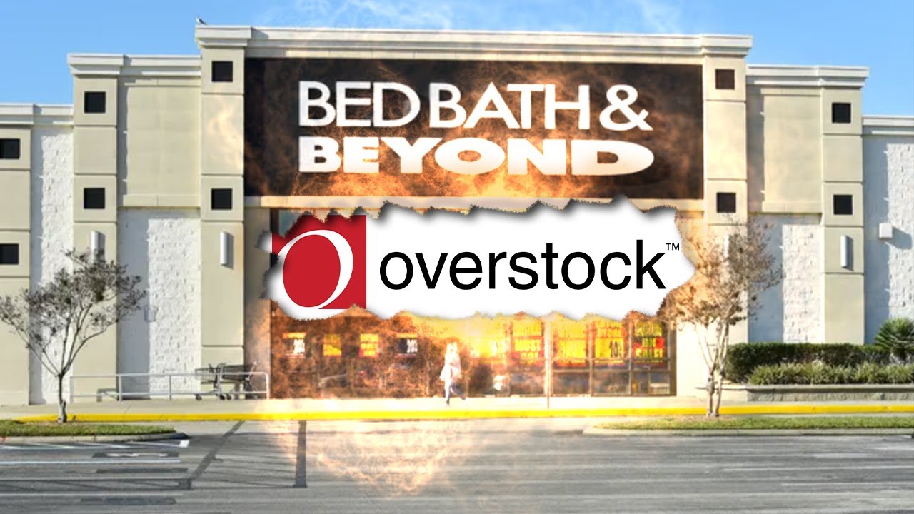 Bed Bath & Beyond's Fate Nearly Sealed - Overstock.com Acquisition ...