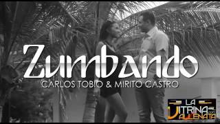 Zumbando - Carlos Tobio & Mirito Castro