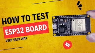 How to Quickly Test Your New ESP32 Board (No Extra Hardware Needed!)\