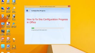 How to Fix Configuration Progress in MS Office (2003,2007,2010,2013,2016)