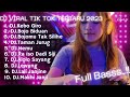 •full dj.tik tok viral 2023 dj.kebo giro dj.bojo biduan dj.bojomu tak silehe bass..gleerr. •