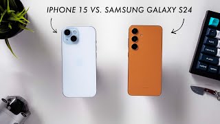 Samsung Galaxy S24 vs iPhone 15 - Choose Wisely!