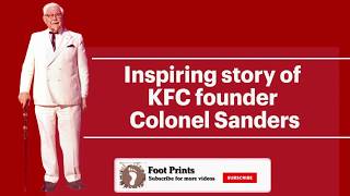KFC Success Story | How KFC Became The Worlds Biggest Brand | FOOT PRINTS
