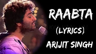 Kuchh To Hai Tujhse Raabta Full Song (Lyrics) | Arijit Singh | Rabta Song Lyrics | Kuch To Hai Rabta