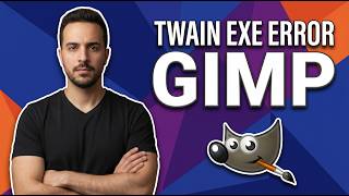 Gimp Twain Exe Error (Easy Fix Guide)