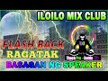 FLASH BACK DISCO RAGATAK BATTLE REMIX ⚡ SOUNDCHECK BATTLE OF THE SOUND ✨ ILOILO MIX CLUB DJ 2022 🌌