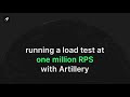Load testing at 1 million RPS with Artillery