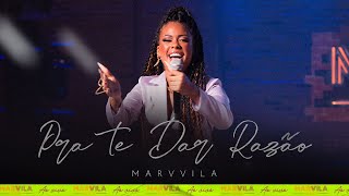 Marvvila - Pra Te Dar Razão  (Marvvila Na Área)