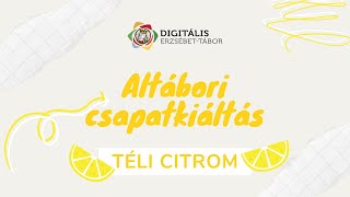 Erzsébet Táborok - Altábori csapatkiáltás - TÉLI CITROM