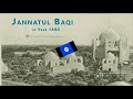 Jannat ul baqi before 1925 | jannat ul baqi before destruction |